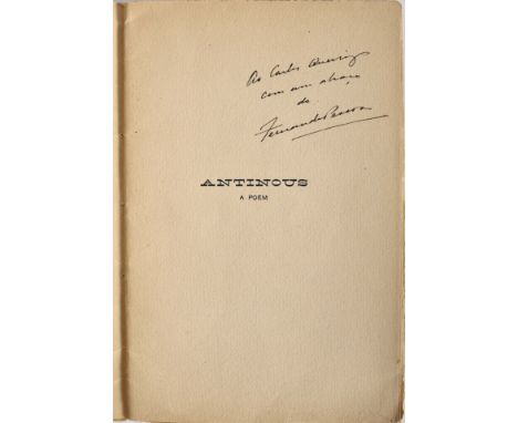 PESSOA, Fernando.- Antinous: a poem / by Fernando Pessoa.- Lisbon: Monteiro &amp; Co., 1918.- 16 p.; 24 cm.- B., The poem, en