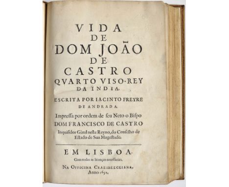 ANDRADE, Jacinto Freire de .-VIDA | DE | DOM JOÃO | DE | CASTRO | QVARTO VISO-REY | DA INDIA. | ESCRITA POR IACINTO FREYRE | 