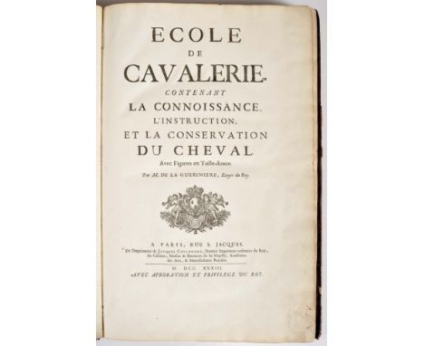 LA GUERINIÈRE, François Robichon de.- Ecole de cavalerie, contenant la connoissance, l'instruction, et la conservation du che