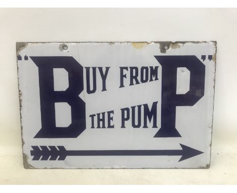 A BP 'Buy From The Pump' directional enamel sign by Bruton of Palmers Green, with good gloss, 18 x 12". 