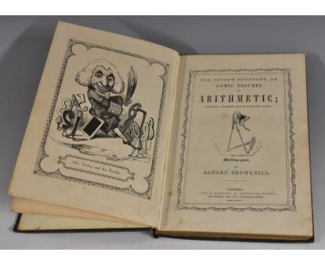 Comic Art - Crowquill (Alfred), [pseud. Forrester (Alfred Henry)], The Tutor's Assistant, or Comic Figures of Arithmetic; Sli