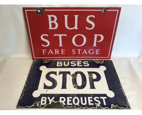 A rectangular double sided hanging enamel sign - Bus Stop Fare Stage, 19 x 12" and one other - Buses Stop by Request, also do