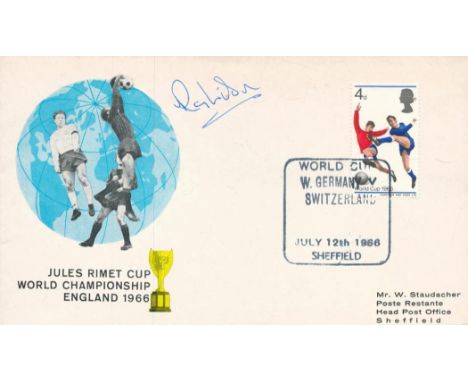 Ray Wilson signed Jules Rimet Cup World Championship England 1966 vintage FDC PM World Cup W.Germany v Switzerland July 12th,