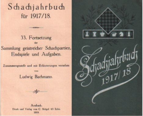 Bachmann, Ludwig. Schachjahrbuch für 1917 / 18. 33. Fortsetzung der Sammlung geistreicher Schachpartien ... Ansbach, Brügel, 