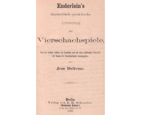 Enderlein, K. Enderlein's theoretisch - praktische Anweisung zum Vierschachspiele. Nach der 2. Auflage neu bearbeitet und mit