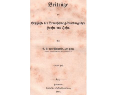Braunschweig. Malortie, C. E. v. Beiträge zur Geschichte des Braunschweig – Lüneburg. Hauses und Hofes. Nur 3. Heft. Hannover