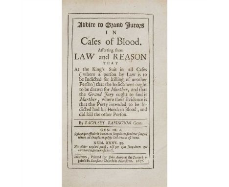 Babington, Zachary Advice to Grand Jurors in Cases of Blood... London: John Amery, 1677. First edition, 8vo, contemporary pan