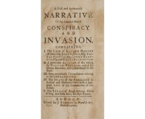 JACOBITE PAMPHLETS 1715-1717 9 ITEMS, COMPRISING: [Andews, Charles] A Full and Authentick Narrative of the Intended Horrid Co