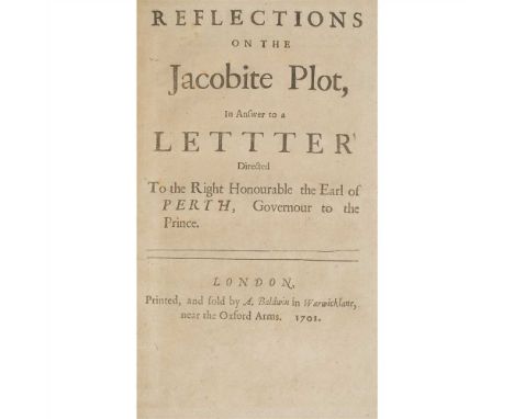 JACOBITE PAMPHLETS 1701-1708 A COLLECTION OF 7 ITEMS IN 6 VOLUMES, COMPRISING: A List of one Unanimous Club of Members of the