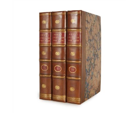 EDEN, FREDERIC MORTON THE STATE OF THE POOR London: B. &amp; J. White, 1797. First edition, 3 volumes, 4to, folding plate and