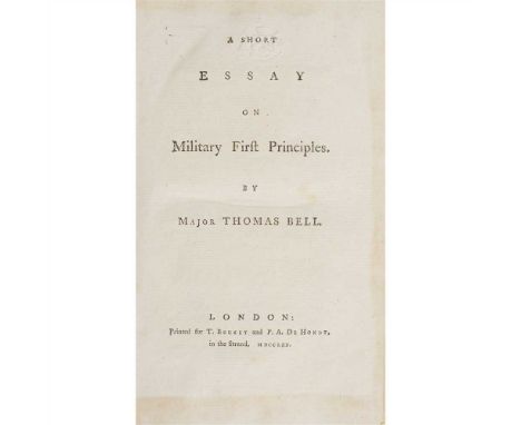 BELL, MAJOR THOMAS A SHORT ESSAY ON MILITARY FIRST PRINCIPLES London: T. Becket and P.A. de Hondt, 1770. First edition, 8vo, 