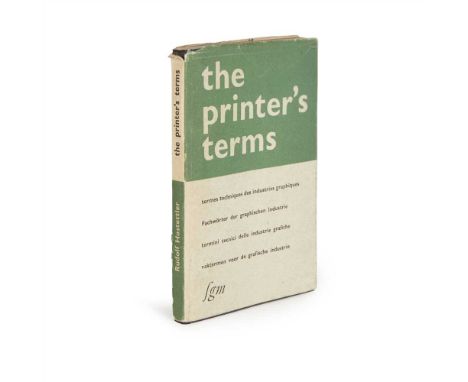 Hostettler, Rudolf  The Printer's Terms  St. Gallen and London: R. Hostettler, E. Kopley &amp; H. Strehler, [1949]. 12mo, ori