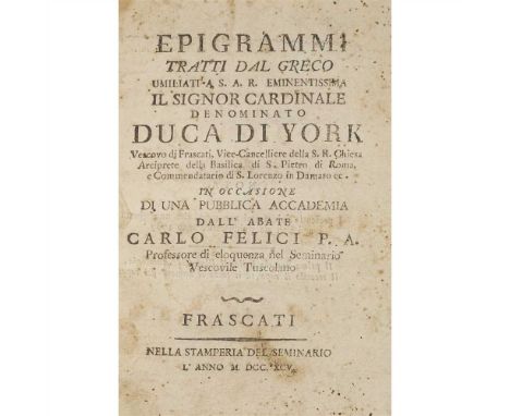 FRASCATI - NELLA STAMPERIO DEL SEMINARIO FELICI, CARLO Epigrammi Tratti dal Greco Umiliati A S.A.R. eminentissima il Signor C