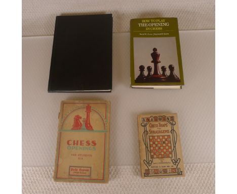 4 x Chess related books comprising How To Play The Opening In Chess by David Levy and Raymond Keene published by Collins 1974