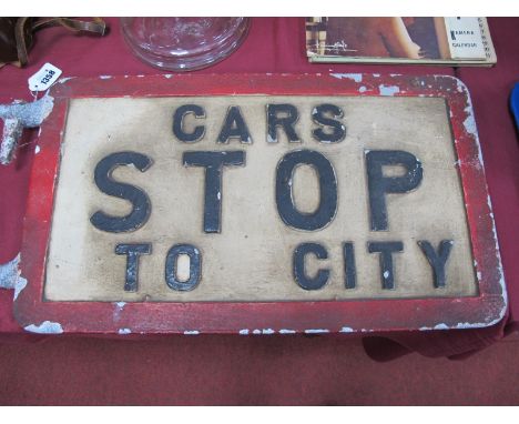Sheffield Tram Sign, circa Mid XX Century in metal for post attachment, 'Cars Stop to City', within red border, 31cm high.