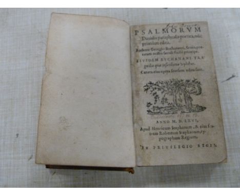 BUCHANAN GEORGE.&nbsp; Psalmorum Davidis Paraphrasis Poetica ... Jephthes. 284pp. Eng. device to title. 16mo. Old calf, split