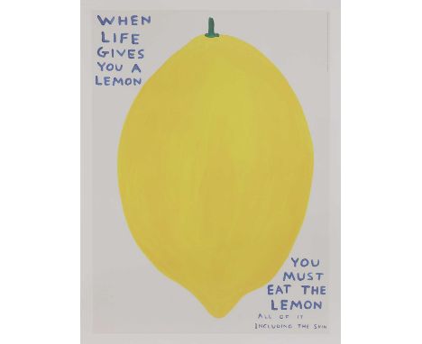David Shrigley (b.1968) 'When Life Gives You A Lemon, You Must Eat The Lemon', 2021offset lithograph in colours, from an open
