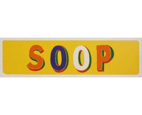 ▲ Patrick Brill RA aka 'Bob and Roberta Smith' (b.1963) 'Soop'signed and dated 'Bob &amp; Roberta Smith 99' verso, oil on boa