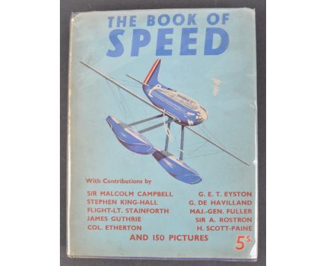 The Book Of Speed - 1934 - First Edition Hardback book - illustrated with 150 black and white photographic pictures / plates 