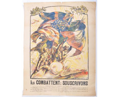 A scarce original WWI First World War French recruitment / propaganda poster -&nbsp; Ils Combattent: Souscrivons! (They Are F