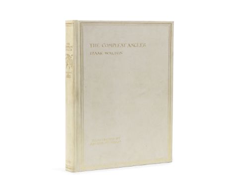 RACKHAM (ARTHUR)WALTON (IZAAK AND CHARLES COTTON) The Compleat Angler, or the Contemplative Man's Recreation, NUMBER 88 OF 75