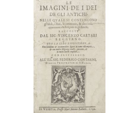 CARTARI (VINCENZO)Le imagini de i dei de gli antichi, nelle quali si contengono gl'idoli, i riti, le cerimonie, & altre cose 