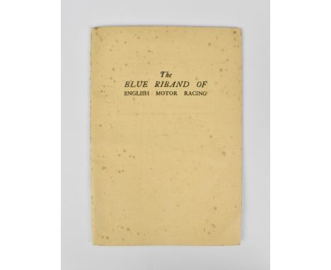 A 1922 copy of The Blue Riband of English Motor Racing-The Story of the 1922 International Tourist Trophy Race' brochure, pub