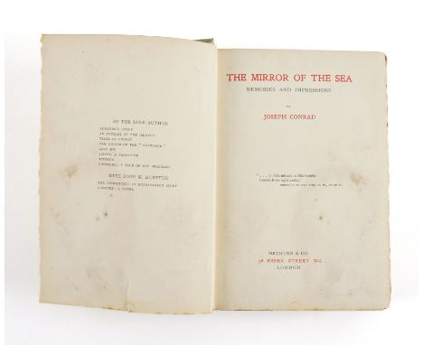 CONRAD, Joseph (1857-1924). The Mirror of the Sea, London, 1906, 8vo, original cloth. FIRST EDITION, IMPORTANT PRESENTATION C