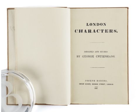 CRUIKSHANK, George (1792-1878) & Robert (1789-1856). London Characters, London, 1827 [but compiled in 1906], 12mo, 24 hand-co