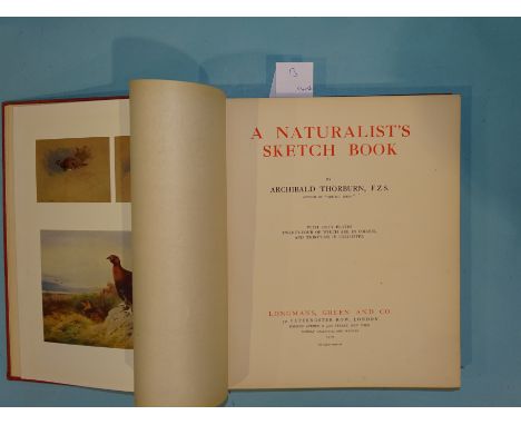 Thorburn (Archibald), A Naturalist's Sketch Book, 60 plts, (24 in colour), frontis, tissue gds, teg, cl gt, large 4to, 1919. 
