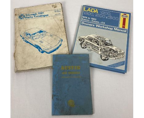 3 vintage car manuals. A Triumph TR7 parts catalogue, Lada 1974 to 1983 Haynes manual and an Austin A35 driver's handbook. 