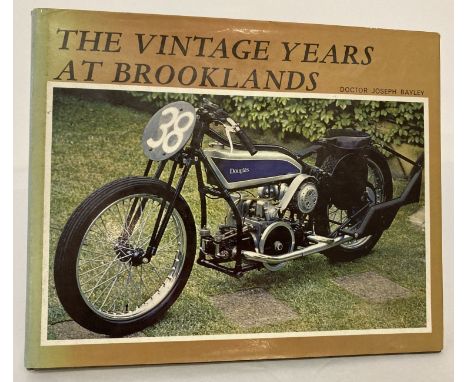A 1972 reprinted edition of "The Vintage Years At Brooklands" by Doctor Joseph Bayley.  Published by Goose And Son Publishers