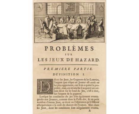 [Montmort, Pierre Rémond de]. Essay d'Analyse sur les Jeux de Hazard, 1st edition, 1st issue, Paris: Jacque Quillau, 1708, 24