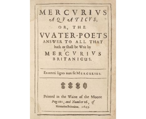 Taylor (John, The Water Poet). Mercurius Aquaticus; Or, the Water-Poets Answer to all that hath or shall be Writ by Mercurius