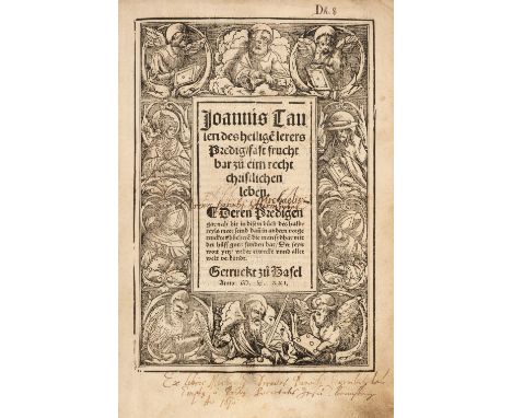 Tauler (Johannes). Des heilige lerers Predig fast frucht, bar zu eim recht christlichen leben, Basel: [A. Petri fur J. Rynman