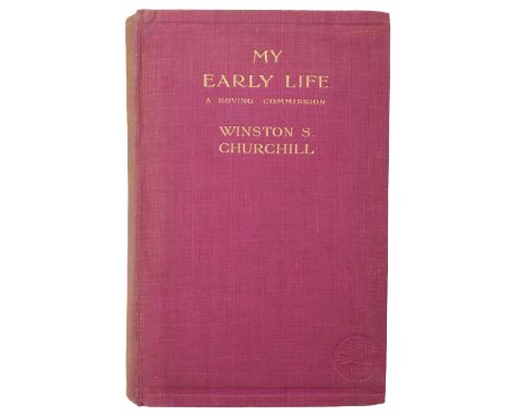 Churchill (Winston S.). My Early Life. A Roving Commission, 1st edition, 2nd state, London: Thornton Butterworth, 1930, 2nd s