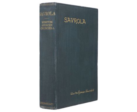 Churchill (Winston S.). Savrola. A Tale of the Revolution in Laurania, 1st edition, London: Longmans, Green, and Co., 1900, a