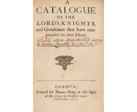 [Dring, Thomas]. A Catalogue of the Lords, Knights, and Gentlemen that have compounded for their Estates, 1st edition, London