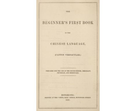 Devan (Thomas T.). The Beginner’s First Book in the Chinese Language (Canton Vernacular), Prepared for the use of the House-k