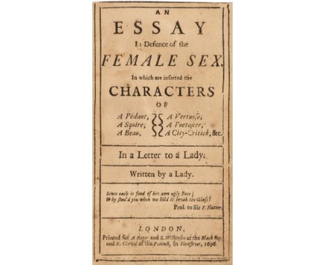 [Drake, Judith]. An Essay in Defence of the Female Sex. In which are inserted the Characters of A Pedant, A Squire, A Beau, A