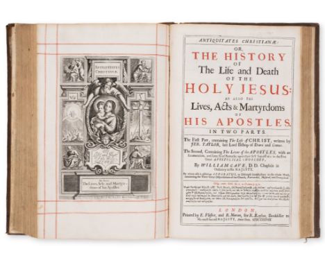 Taylor (Jeremy) and William Cave. Antiquitates Christianae: or, The History of the Life and Death of the Holy Jesus: as also 