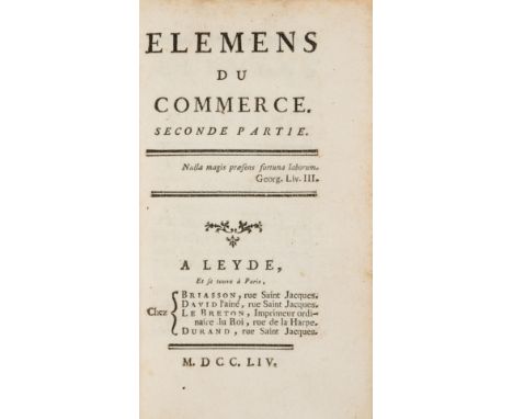 Economics.- [Forbonnais (François Véron Duverger de)] Elemens du Commerce, 2 vol., first edition, errata leaf to end of vol.1