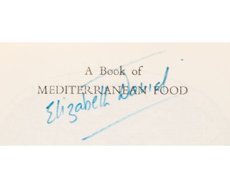 David (Elizabeth) A Book of Mediterranean Food, second edition, signed by the author, half-title with frontispiece verso, pic