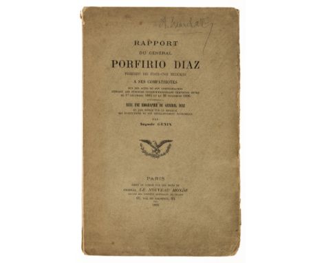 Díaz (Porfirio) Rapport du général Porfirio Diaz ... à ses compatriotes sur les actes de son administration pendant les p