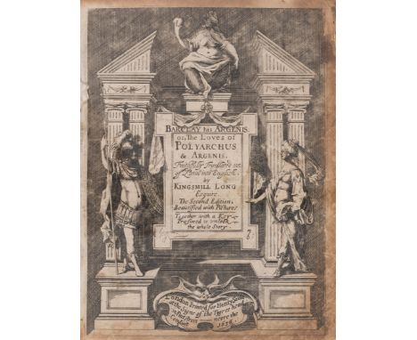 Barclay (John) Argenis, or the Loves of Polyarchus & Argenis, first illustrated edition, translated by Kingsmill Long, engrav