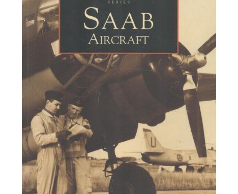 Saab Aircraft compiled by Derek N James 1997 First Edition Softback Book published by The Chalford Publishing Co some ageing 