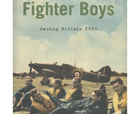 Fighter Boys Saving Britain 1940 by Patrick Bishop 2003 First Edition Hardback Book published by Harper Collins Publishers so