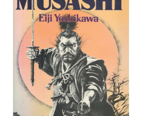 Musashi by Eiji Yoshikawa (Translated by C S Terry) 1981 First English Edition Hardback Book published by Kodansha Internatio