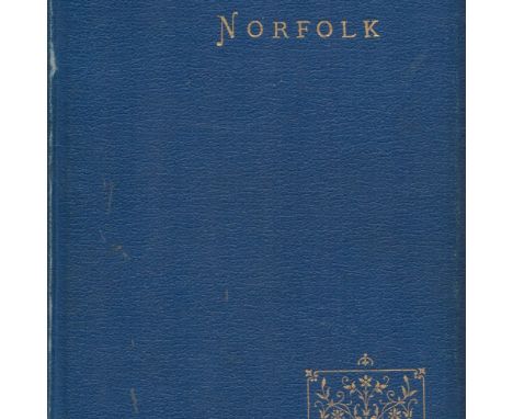 Bygone Norfolk edited by William Andrews 1898 First Edition Hardback Book published by William Andrews and Co / The Hull Pres