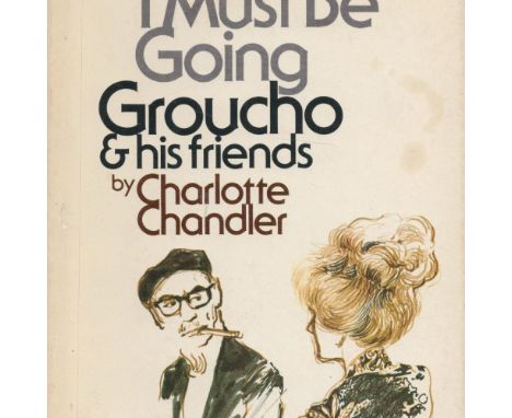 Hello, I Must Be Going Groucho and his Friends by Charlotte Chandler 1978 First Edition Hardback Book published by Doubleday 